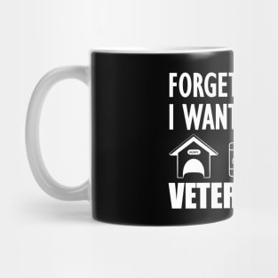 Veterinary Student - Forget princess I want to be a veterinarian Mug